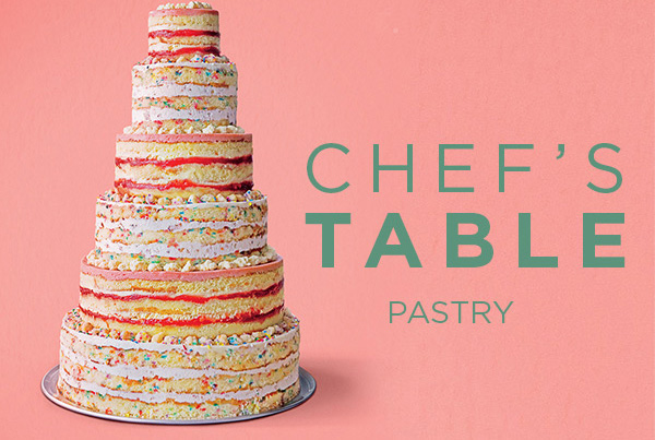 Chef’s Table: Pastry